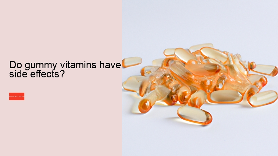 Do gummy vitamins have side effects?