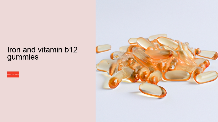 iron and vitamin b12 gummies