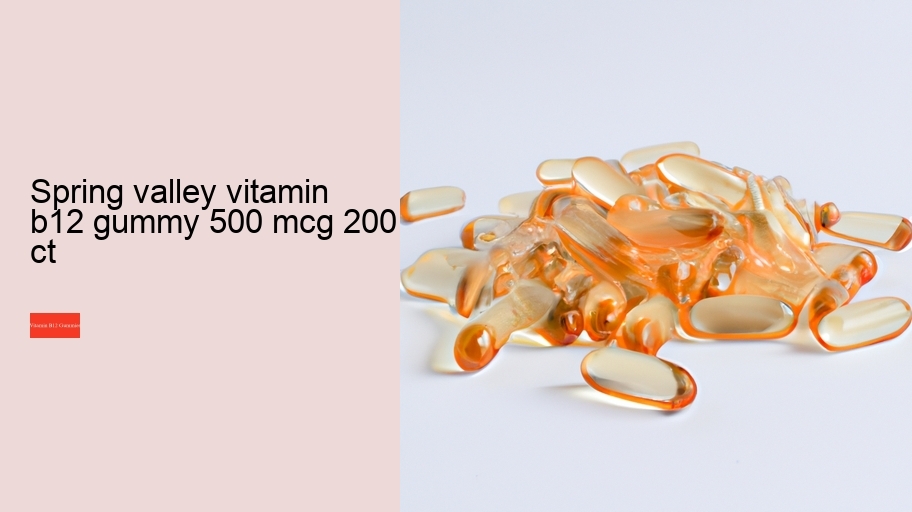 spring valley vitamin b12 gummy 500 mcg 200 ct