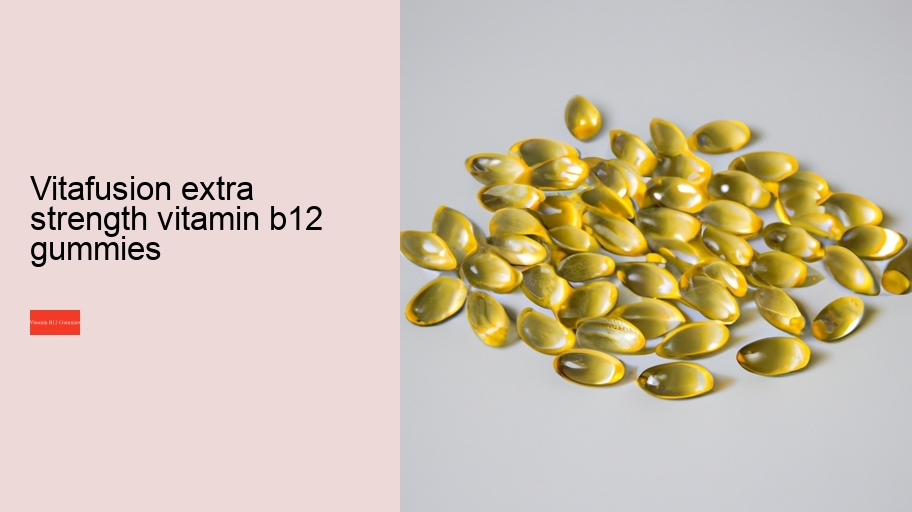 vitafusion extra strength vitamin b12 gummies
