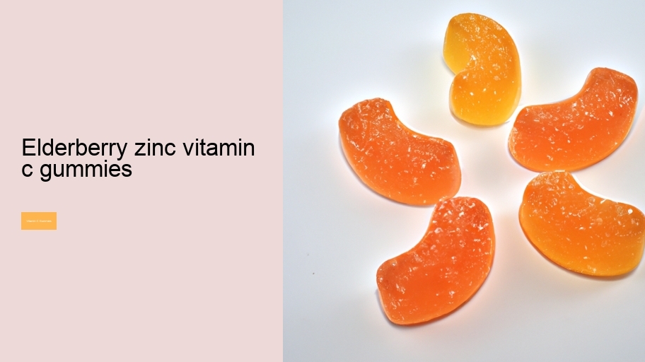 elderberry zinc vitamin c gummies