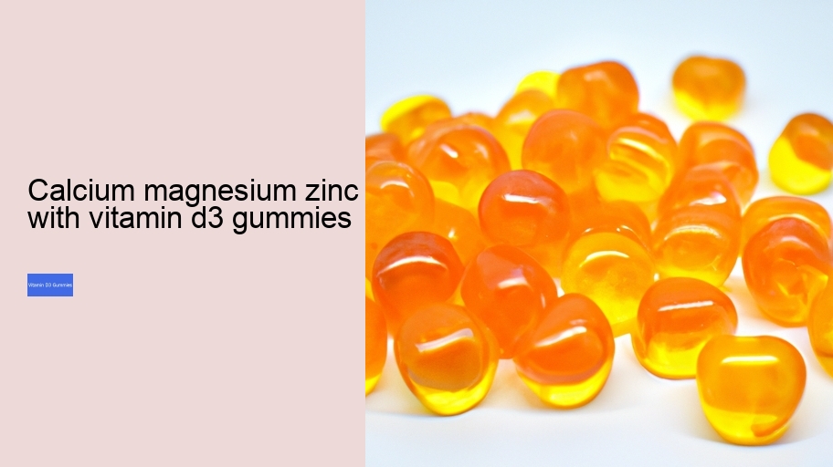 calcium magnesium zinc with vitamin d3 gummies