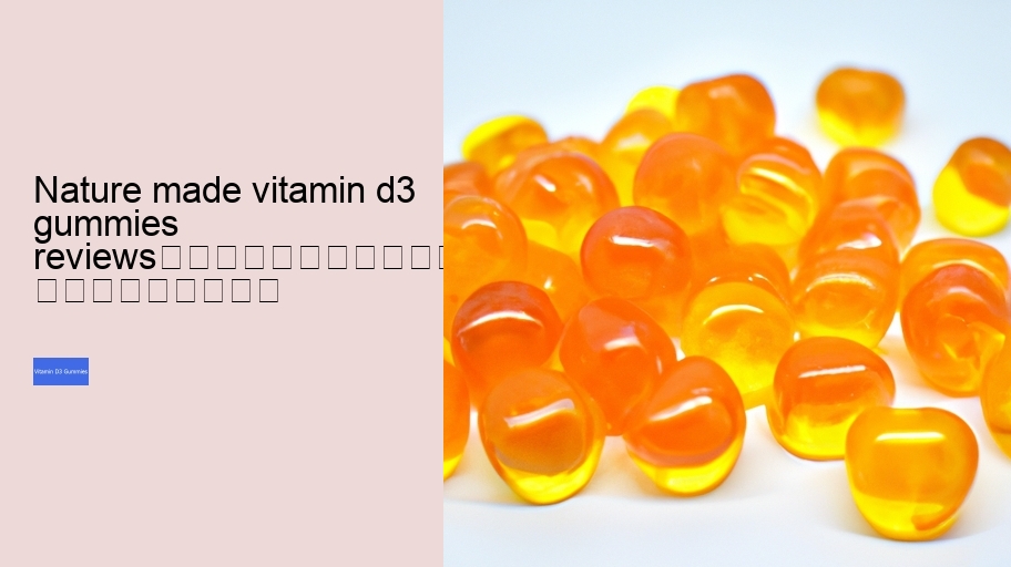 nature made vitamin d3 gummies reviews																									